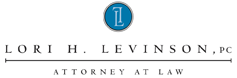 Lori H. Levinson, PC | Attorney at Law